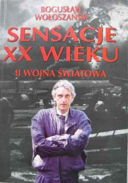 Wołoszański Bogusław - Sensacje XX wieku. II wojna światowa