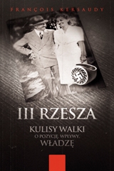 III Rzesza. Kulisy walki o pozycję, wpływy i władzę